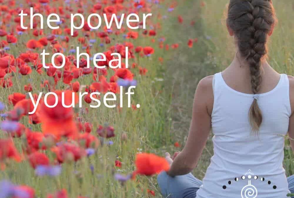 You have the power to heal yourself